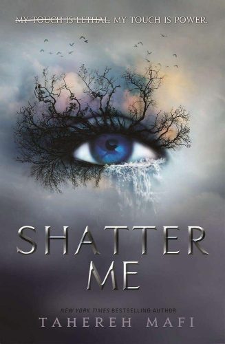 Shatter Me (Shatter Me Series, Book 1)