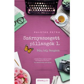 Szárnyaszegett pillangók 1. - Bűn, báj, Bangkok