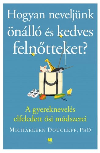 Hogyan neveljünk önálló és kedves felnőtteket? 