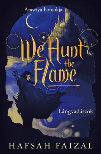 We Hunt the Flame - Lángvadászok - (Különleges kiadás)