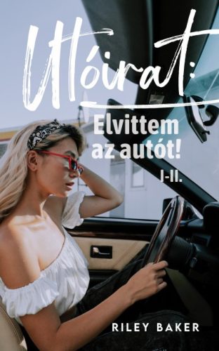 Utóirat: Elvittem az autót! I-II.