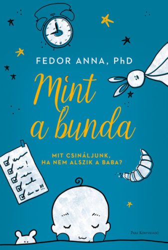 Mint a bunda - Mit csináljunk, ha nem alszik a baba?