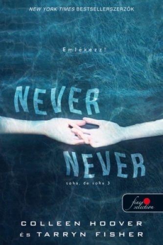 Never never - Soha, de soha 3.