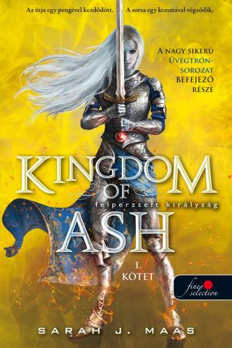 Kingdom of Ash - Felperzselt királyság (Üvegtrón 7.) - 1. kötet - puha kötés