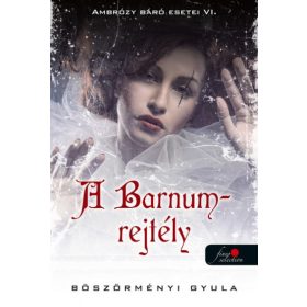 A Barnum-rejtély - Ambrózy báró esetei VI.