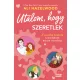 Utálom, hogy szeretlek