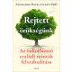 Rejtett örökségünk - Az önkorlátozó családi minták felszabadítása