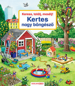 Keress, találj, mesélj! Kertes nagy böngésző