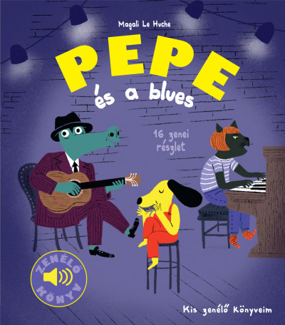 Pepe és a blues - Zenélő könyv - Kis zenélő könyveim