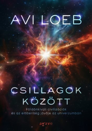 Csillagok között - Földönkívüli civilizációk és az emberiség jövője az univerzumban