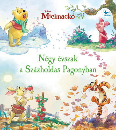 Micimackó - Négy évszak a Százholdas Pagonyban